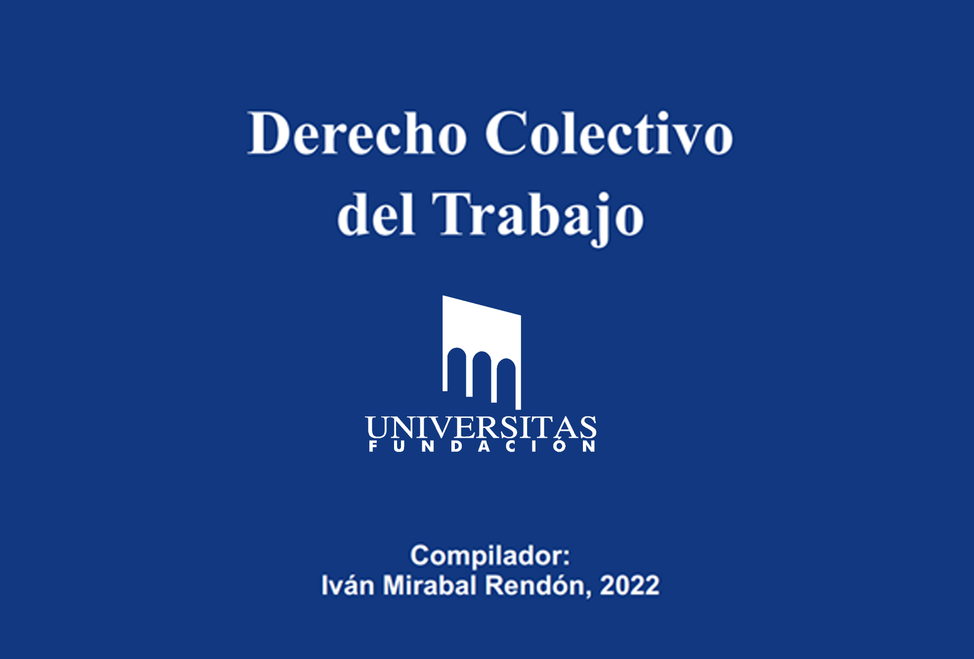 Compilatorio De Derecho Colectivo Del Trabajo Universitas Laboral